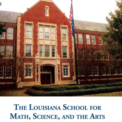 The Louisiana School for Math, Science, and the