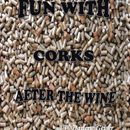 Fun with Corks After the Wine