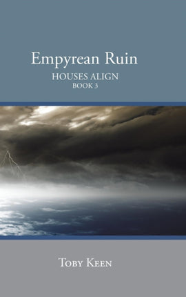 Empyrean Ruin: Houses Align Book 3