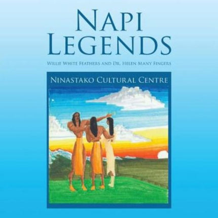 Napi Legends: Willie White Feathers and Dr. Helen