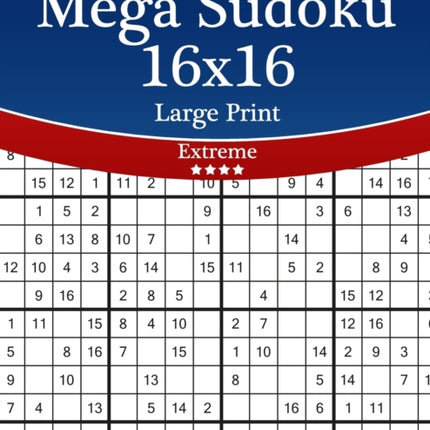 Mega Sudoku 16x16 Large Print - Extreme - Volume 60 - 276 Logic Puzzles