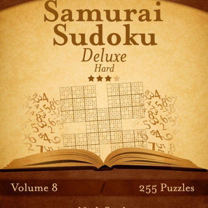 Samurai Sudoku Deluxe - Hard - Volume 8 - 255 Logic Puzzles
