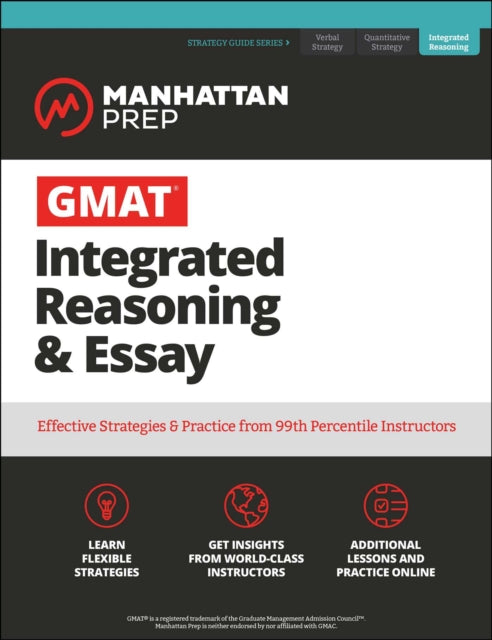 GMAT Integrated Reasoning & Essay: Strategy Guide + Online Resources