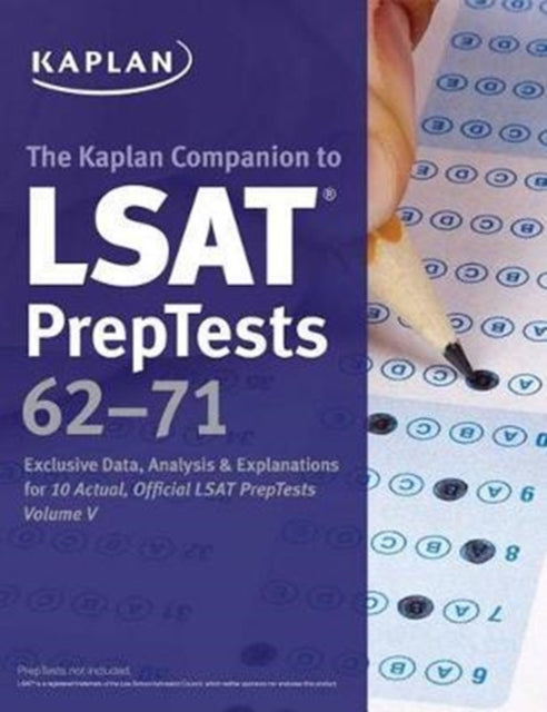 LSAT Preptests 6271 Unlocked Exclusive Data Analysis  Explanations for 10 Actual Official LSAT Preptests Volume V Kaplan Test Prep