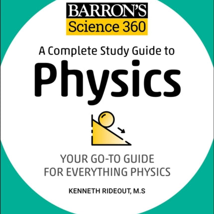 Barron's Science 360: A Complete Study Guide to Physics with Online Practice