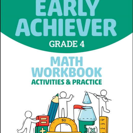 Barron's Early Achiever: Grade 4 Math Workbook Activities & Practice