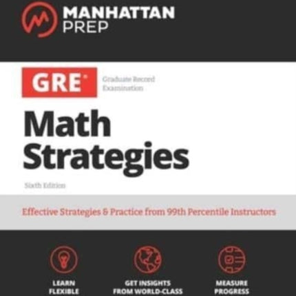 GRE All the Quant: Effective Strategies & Practice from 99th Percentile Instructors