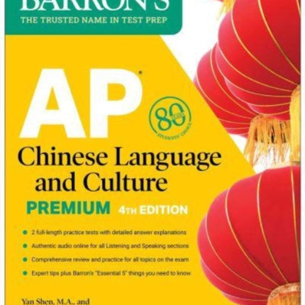 AP Chinese Language and Culture Premium, Fourth Edition: 2 Practice Tests + Comprehensive Review + Online Audio