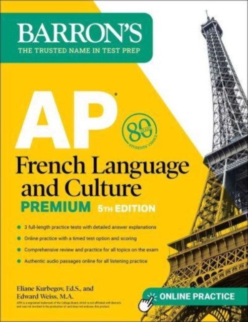 AP French Language and Culture Premium, Fifth Edition: 3 Practice Tests + Comprehensive Review + Online Audio and Practice