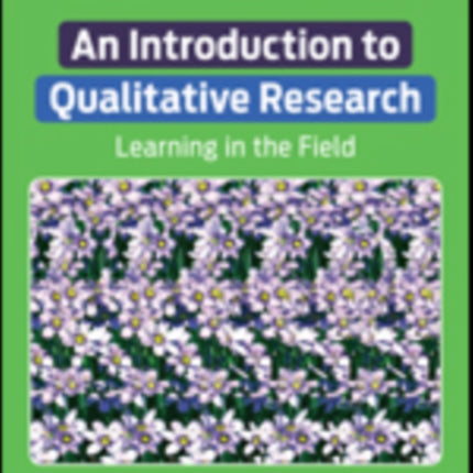 An Introduction to Qualitative Research: Learning in the Field