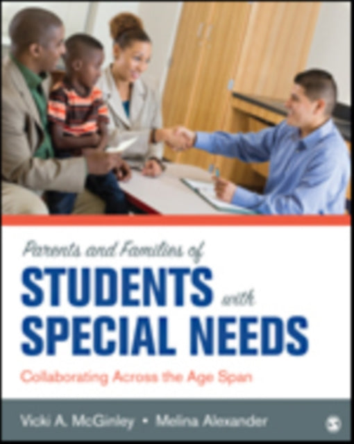 Parents and Families of Students With Special Needs: Collaborating Across the Age Span