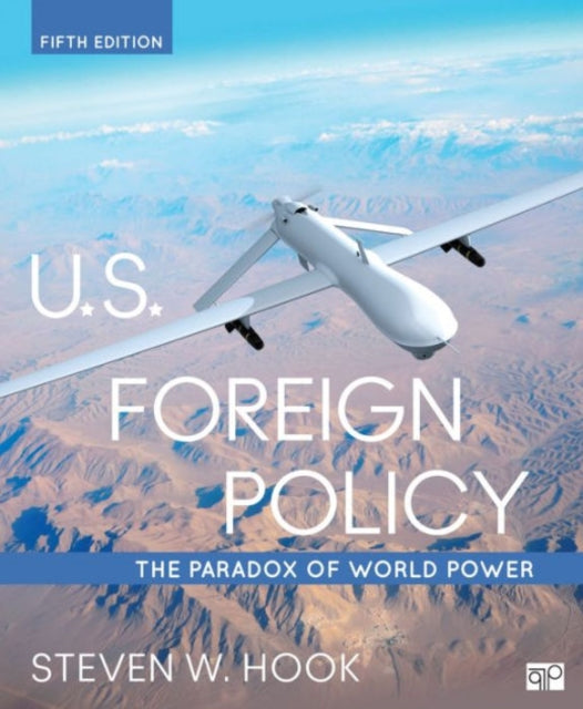 US Foreign Policy The Paradox of World Power