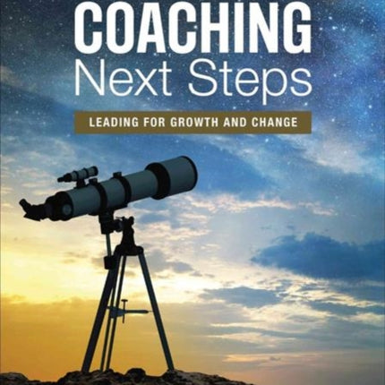 RESULTS Coaching Next Steps: Leading for Growth and Change