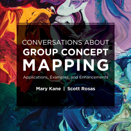 Conversations About Group Concept Mapping: Applications, Examples, and Enhancements
