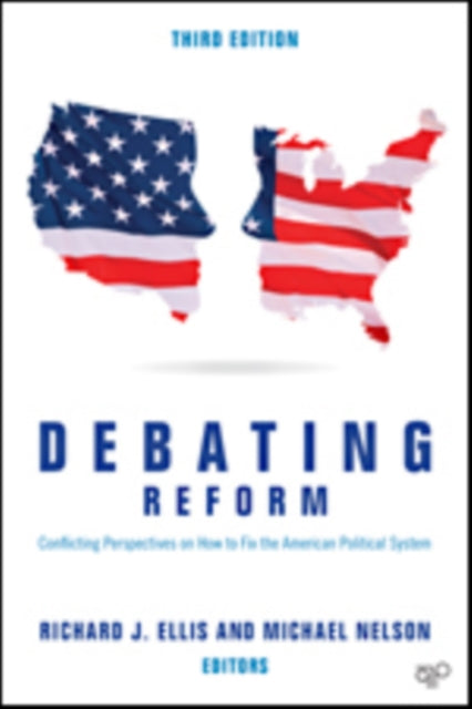 Debating Reform Conflicting Perspectives on How to Fix the American Political System