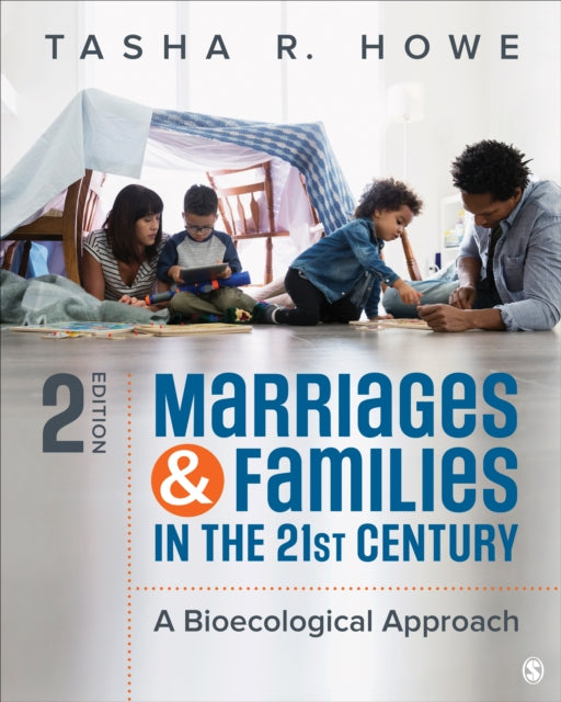 Marriages and Families in the 21st Century A Bioecological Approach