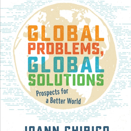 Global Problems, Global Solutions: Prospects for a Better World