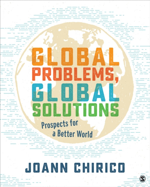 Global Problems, Global Solutions: Prospects for a Better World