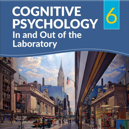 Cognitive Psychology In and Out of the Laboratory