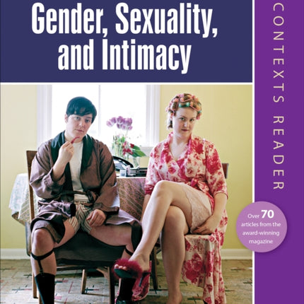 Gender, Sexuality, and Intimacy: A Contexts Reader