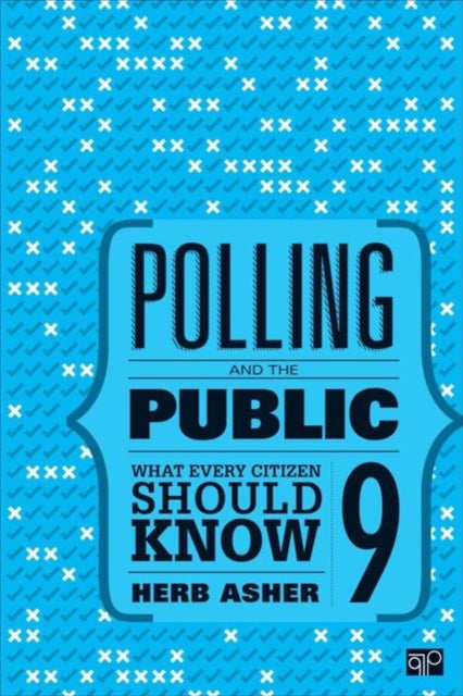 Polling and the Public: What Every Citizen Should Know