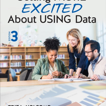 Getting MORE Excited About USING Data