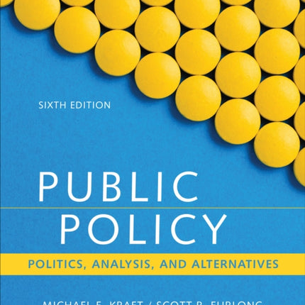 Public Policy Politics Analysis and Alternatives