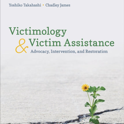 Victimology and Victim Assistance: Advocacy,