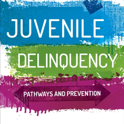 Juvenile Delinquency Pathways and Prevention