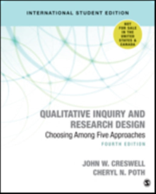 Qualitative Inquiry and Research Design (International Student Edition): Choosing Among Five Approaches