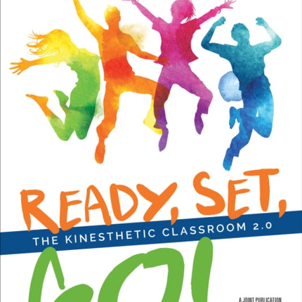 Ready, Set, Go!: The Kinesthetic Classroom 2.0