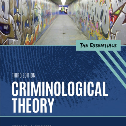 Criminological Theory The Essentials