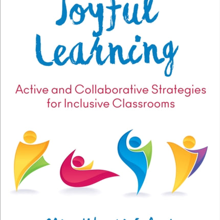 Joyful Learning: Active and Collaborative Strategies for Inclusive Classrooms