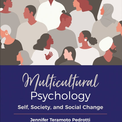 Multicultural Psychology: Self, Society, and Social Change