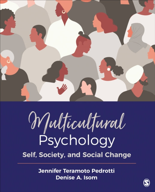 Multicultural Psychology: Self, Society, and Social Change