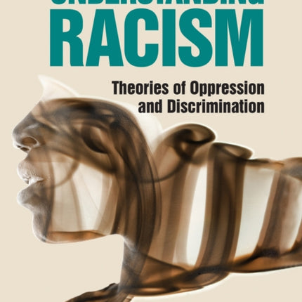 Understanding Racism: Theories of Oppression and Discrimination