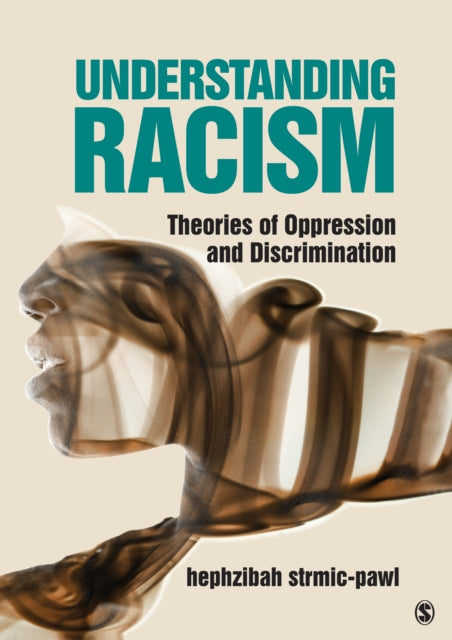 Understanding Racism: Theories of Oppression and Discrimination