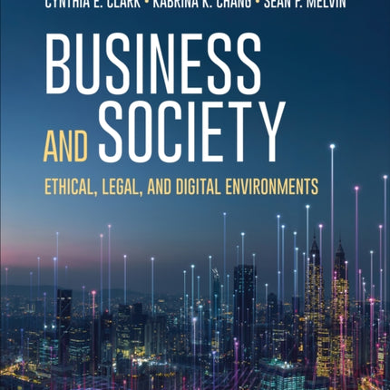 Business and Society: Ethical, Legal, and Digital Environments