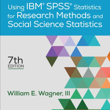 Using IBM® SPSS® Statistics for Research Methods and Social Science Statistics