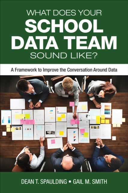 What Does Your School Data Team Sound Like?: A Framework to Improve the Conversation Around Data