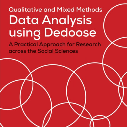 Qualitative and Mixed Methods Data Analysis Using Dedoose: A Practical Approach for Research Across the Social Sciences