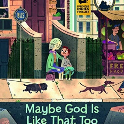 Maybe God Is Like That Too