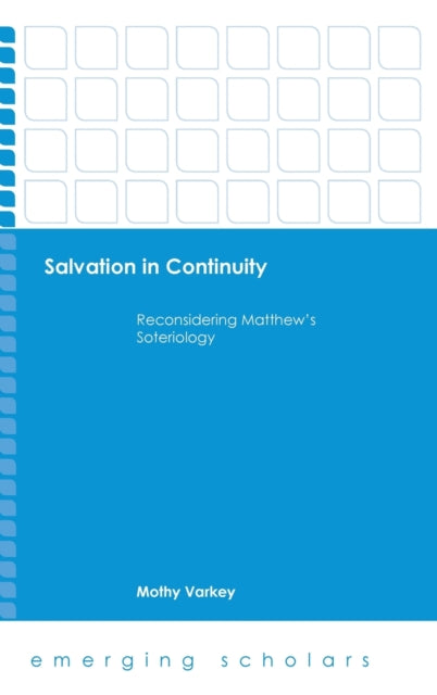 Salvation in Continuity: Reconsidering Matthew's Soteriology