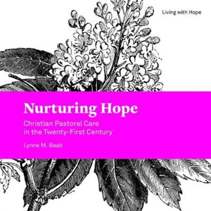 Nurturing Hope: Christian Pastoral Care in the