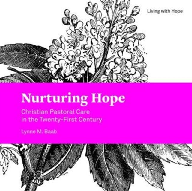 Nurturing Hope: Christian Pastoral Care in the