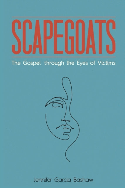 Scapegoats: The Gospel through the Eyes of Victims