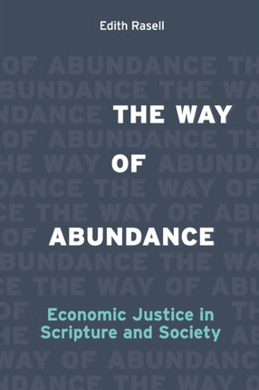 The Way of Abundance: Economic Justice in Scripture and Society