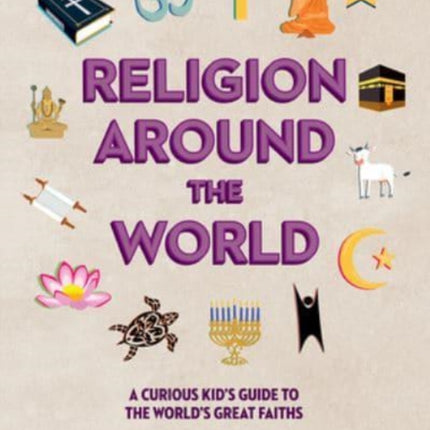 Religion around the World: A Curious Kid's Guide
