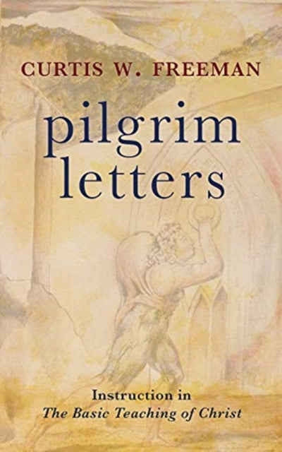 Pilgrim Letters: Instruction in the Basic Teaching of Christ