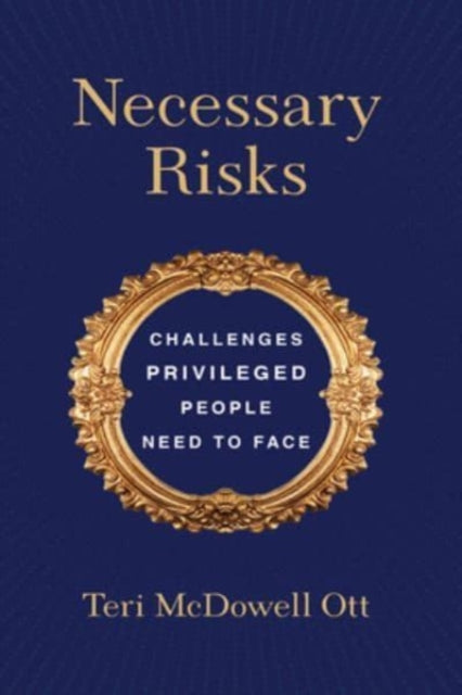 Necessary Risks: Challenges Privileged People Need to Face